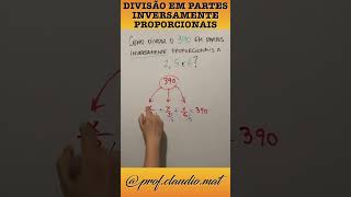 Divisão em Partes Inversamente Proporcionais  shorts [upl. by Ruenhcs178]