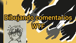 💀Comentarios WTF 💀Speedpaint [upl. by Ainod286]