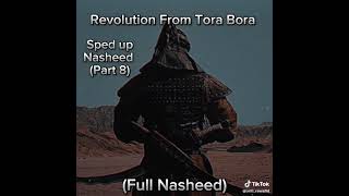 Tora Bora Full Nasheed  Speed Up 🔥🔥 [upl. by Bigelow]