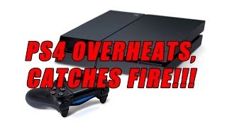 PS4 OVERHEATS CATCHES FIRE [upl. by Vanhook]