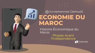 Economie du Maroc Histoire Économique du Maroc  Phase Avant l’Indépendance démarcation Part 1 [upl. by Angle]