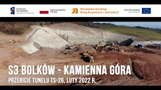 S3 Bolków  Kamienna Góra przebicie tunelu TS26 luty 2022 r [upl. by Nimajnab]