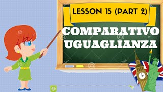 Corso di inglese 15 3 COMPARATIVO UGUAGLIANZA [upl. by Esinel]