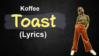 Koffee  Toast lyrics [upl. by Nuawtna677]