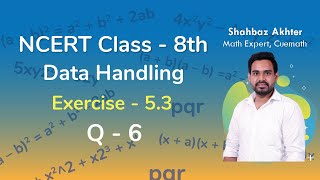 Class 8 Chapter 5 Ex 53 Q 6 Data Handling Maths NCERT CBSE [upl. by Ganiats]