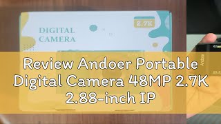 Review Andoer Portable Digital Camera 48MP 27K 288inch IPS Screen 16X Zoom Auto Focus SelfTimer [upl. by Zippora834]