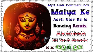 Aailu Ta Diyawa Baar Ke Ja Pramod Premi Navratri Song Hard Dholki Remix Akhilesh Hi Tech Gonda [upl. by Rab]