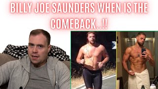 🤔 BILLY JOE SAUNDERS WHEN IS THE COMEBACK DO YOU EVEN CARE [upl. by Eceinehs]