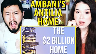 AMBANIS ANTILIA The Most Expensive House in the World  Reaction by Jaby Koay amp Achara Kirk [upl. by Fenner898]