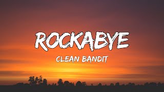 Clean Bandit  Rockabye Lyrics Ft Sean Paul amp Annie Marie [upl. by Girvin362]