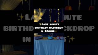 Last minute easy birthday backdrop decoration idea in 30min birthdaybackdrop birthdaycelebration [upl. by Jayme]