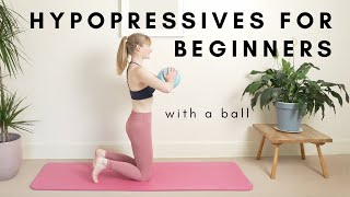 Hypopressives for Beginners with a Ball  15 Minutes [upl. by Leighton]