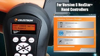 How to Update a Celestron Computerized Mount amp Hand Controller Version 6 with CFM [upl. by Straus451]