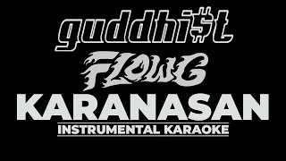 Karanasan  Guddhist ft Flow G  Karaoke Instrumental [upl. by Johann]