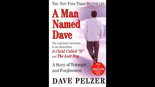 Plot summary “A Man Named Dave” by Dave Pelzer in 5 Minutes  Book Review [upl. by Kelsy]