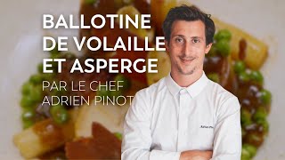 Ballotine de volaille et asperge par le chef Adrien Pinot 👨‍🍳 [upl. by Lat]