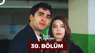 Yalı Çapkını 30 Bölüm [upl. by Afatsuom330]