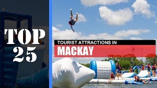 TOP 25 MACKAY Attractions Things to Do amp See [upl. by Haynor]