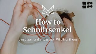 Schnürsenkel einsetzen und anpassen  How To  Wildling Shoes [upl. by Weidner950]