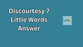 Discourtesy 7 Little Words Answer [upl. by Brandie984]