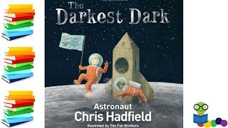 The Darkest Dark  Kids Books Read Aloud [upl. by Oicirtap367]