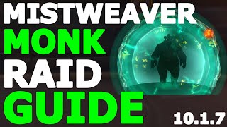 MISTWEAVER MONK  GUIDE for RAID 1017 Dragonflight [upl. by Emarej702]