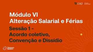 TRCAP 2024 Módulo VI  Sessão 1  Acordo coletivo Convenção e Dissídio [upl. by Godard]