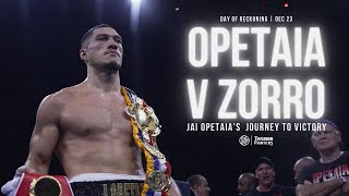 OPETAIA V ZORRO Jai Opetaias journey to victory  Day of reckoning Dec 23 [upl. by Eltsirhc712]