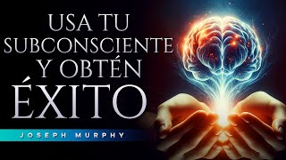 Tu mente subconsciente El mejor socio para el éxito  Joseph Murphy  Audiolibro [upl. by Mccall]