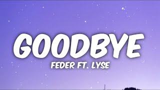 Feder ft Lyse  Goodbye slowed Tiktok Song [upl. by Nancey]