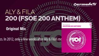 Aly amp Fila  200 Original Mix FSOE 200 Anthem [upl. by Mount202]