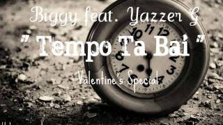 Biggy feat Yazzer G  Tempo Ta Bai  IUpgrade  Valentines Special [upl. by Uriiah]