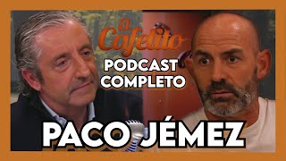 EL CAFELITO DE JOSEP PEDREROL 3  PACO JÉMEZ  PODCAST COMPLETO [upl. by Schoenberg551]