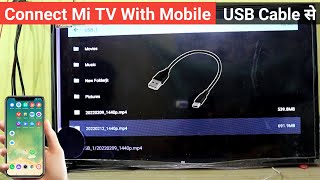 How to connect Mobile with MI TV Through Usb Cable  Mobile को MI TV से कनेक्ट कैसे करे [upl. by Elbring]