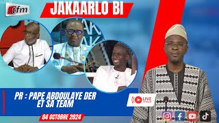 🚨🚨TFM LIVE  JAKAARLO BI avec Pape Abdoulaye DER et sa team  04 Octobre 2024 [upl. by Jermain]