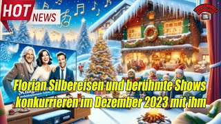 Florian Silbereisen und berühmte Shows konkurrieren im Dezember 2023 mit ihm [upl. by Llennej]