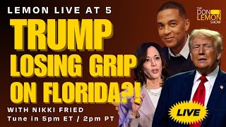 Lemon LIVE at 5  TRUMP LOSING GRIP ON FLORIDA  September 5th 2024 [upl. by Bertilla]