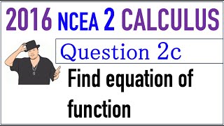 2016 NCEA 2 Calculus Exam Q2c [upl. by Stanly]