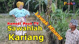 SAWAHLAH KARIANG Komedi Pauh TV 095 Film Lawak Minang [upl. by Kacie]