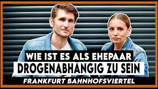 Alina amp Dan über ihren gemeinsamen ABSTURZ im Frankfurter Bahnhofsviertel [upl. by Nnahgiel]