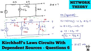 Kirchhoffs Laws  Circuits With Dependent Sources  Questions 6  Network Theory [upl. by Ecienahs]