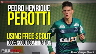 Perotti  Using Free Scout  100 Scout Combination  PES 2019 [upl. by Lilac]