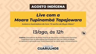 Agosto Indígena  Live com Moara Tupinambá Tapajowara [upl. by Charlotta]