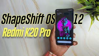 ShapeShift Android 12 UPDATE For Redmi K20 Pro  The Best Battery Backup ROM 🔥 [upl. by Yentruocal76]