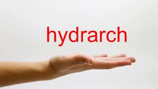 How to Pronounce hydrarch  American English [upl. by Nev888]