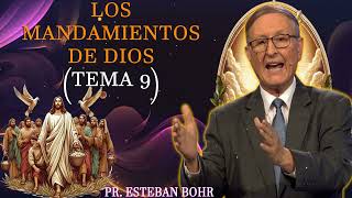 Los Mandamientos de Dios Tema 9 – Pr Esteban Bohr Un Ancla Inmutable [upl. by Eads]