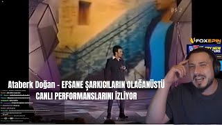 ATABERK DOĞAN  EFSANE ŞARKICILARIN OLAĞANÜSTÜ CANLI PERFORMANSLARINI İZLİYOR [upl. by My822]