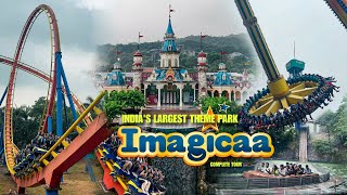 Imagicaa Theme Park All Rides Tour  Imagica Theme Park Khopoli  A to Z Complete Information [upl. by Ahsikram]