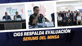 CIGS respalda evaluación Serums del MINSA [upl. by Dunc]