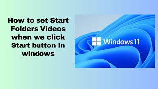 How to set Start Folders Videos when we click Start button in windows [upl. by Hulbig]